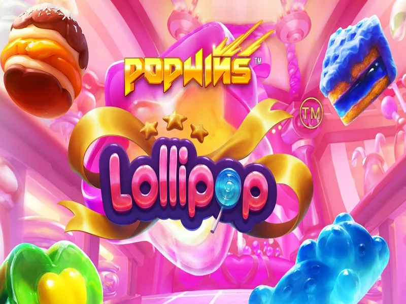 Lollipop - Khẳng Định Ngôi Vương Của Game Slot Đỉnh Cao 