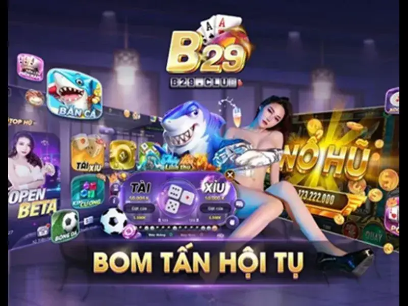 Ưu đãi cực sốc cho game thủ khi vui chơi cùng B29