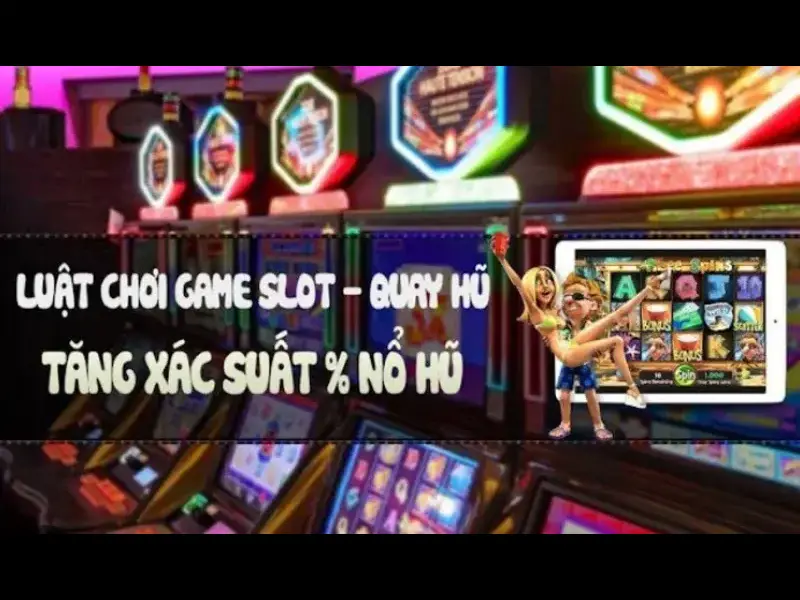 Cách Quay Slot Dễ Nổ Hũ Dành Cho Anh Em Cược Thủ Online